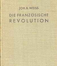 Die Französische Revolution. Bearbeitet von Ferdinand Vockenhuber.