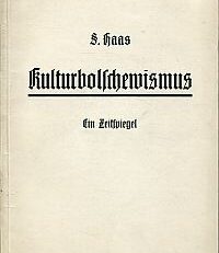 Kulturbolschewismus. Ein Zeitspiegel. (Nach einem Vortrag) Hrsg. v. Bund f. Volk u. Heimat.