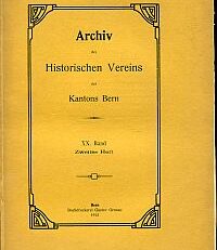 Archiv des Historischen Vereins des Kantons Bern, 20. Band, 2. Heft.