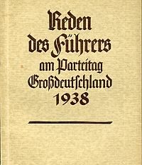 Reden des Führers am Parteitag Großdeutschland 1938.