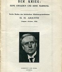 Der  Krieg: seine Ursachen und seine Mahnung. 6 Reden des britischen Ministerpräsidenten ; (Aug.-Okt., 1914).