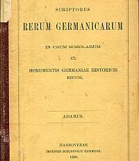Adami Gesta Hammaburgensis ecclesiae pontificum. ex recensione Lappenbergii.