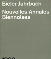 Neues Bieler Jahrbuch.  Nouvelles Annales Biennoises 1969.
