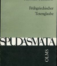 Frühgriechischer Totenglaube. Untersuchungen zum Totenglauben der mykenischen und homerischen Zeit.