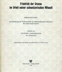 Friedrich der Grosse im Urteil seiner schweizerischen Mitwelt.