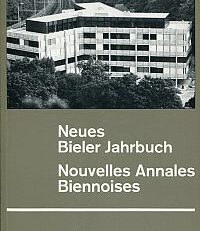 Neues Bieler Jahrbuch.  Nouvelles Annales Biennoises 1973.