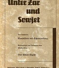 Unter Zar und Sowjet, 1902-1918. mit Nachwort: Sowjetstern und Schweizerkreuz. Erinnerungen & Gedanken eines Werkmeisters.