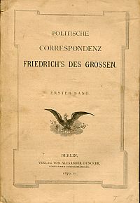 Politische Correspondenz Friedrich's des Grossen 1740-1776.