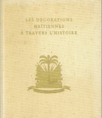 Les décorations haïtiennes à travers l'histoire.