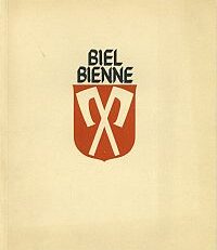 Biel, Bienne. Ein Stadtbuch 1936. Hrsg. von der Stadtverwaltung. Holzschnitte von A. Bütschi.