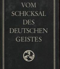 Vom Schicksal des deutschen Geistes. 1. Folge: Die Begegnung mit der Antike. Reden um Mitternacht.