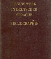 Lenins Werk in deutscher Sprache. Bibliographie.