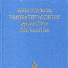 Aristotelis Peripateticorum Principis Organum.