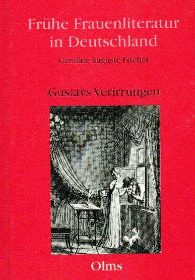 Gustavs Verirrungen. Ein Roman.