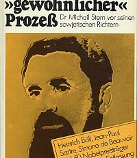 Ein ganz "gewöhnlicher" Prozeß. Dr. Michail Stern vor seinen sowjetischen Richtern. Hrsg. von August Stern. (Aus d. Russ. übers. von Dietrich Saalfelder).
