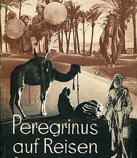 Peregrinus auf Reisen, Band 1: Orient.