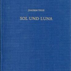 Sol und Luna. Literatur- und alchemiegeschichtliche Studien zu einem altdeutschen Gedicht.