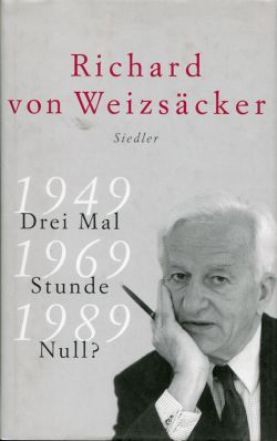 Drei mal Stunde Null? 1949, 1969, 1989. Deutschlands europäische Zukunft.