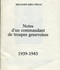 Notes d'un commandant de troupes genevoises 1939-1945.
