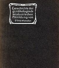 Geschichte der gynäkologisch-anatomischen Abbildung.