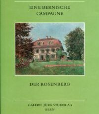 Eine Bernische Campagne, der Rosenberg.