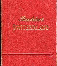 Switzerland and the adjacent portions of Italy, Savoy, and Tyrol. Handbook for travellers.