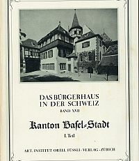 Das Bürgerhaus in der Schweiz, Band 17 und 22: Kanton Basel Stadt.