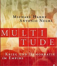 Multitude. Krieg und Demokratie im Empire.