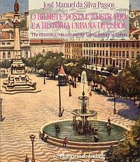 O bilhete postal ilustrado e a história urbana de Lisboa. The illustrated postcard and the urban history of Lisbon.