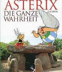 Asterix - die ganze Wahrheit.