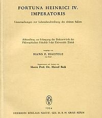 Fortuna Heinrici IV. imperatoris. Untersuchungen zur Lebensbeschreibung des dritten Saliers.