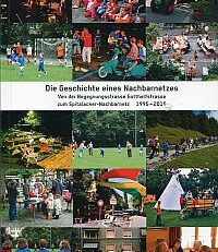 Die Geschichte eines Nachbarnetzes. von der Begegnungsstrasse Gotthelfstrasse zum Spitalacker-Nachbarnetz 1995-2019.