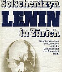 Lenin in Zürich. [die entscheidenden Jahre, in denen Lenin die Grundlagen für den Sowjetstaat schuf].