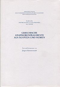 Griechische Anaphorenfragmente aus Ägypten und Nubien.