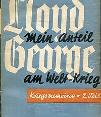 Mein Anteil am Weltkrieg, Teil 2. Kriegsmemoiren. Deutsch von Peter Wit und Dagobert von Mikusch.