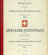 Statistisches Jahrbuches der Schweiz. Annuaire statistique de la Suisse 9.  Jahrgang 1900.  Hrsg. v. Statistischen Bureau des eig. Departement des Innern. Publ. par le Bureau de statistique du Département fédéral de l'Intérieur.