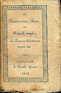 Le Conservateur Suisse, ou Recueil complet des Etrennes Helvétiennes, Tome VII.