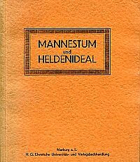 Mannestum und Heldenideal. 5 Vorträge von Friedrich Müller [u.a.] Eingeleitet von Theodor Mayer.