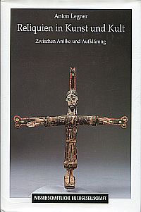 Reliquien in Kunst und Kult. Zwischen Antike und Aufklärung.