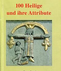 100 Heilige und ihre Attribute.