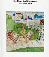 Geschichte des Ritterstandes im Kanton Bern.