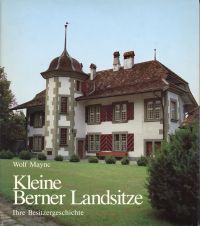 Kleine Berner Landsitze. Ihre Besitzergeschichte.