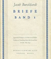 Briefe. Vollständige u. kritische Ausgabe. Mit Benützung des handschriftlichen Nachlasses bearbeitet von Max Burckhardt.