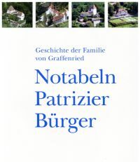Notabeln, Patrizier, Bürger. Geschichte der Familie von Graffenried.