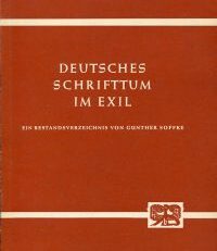 Deutsches Schrifttum im Exil (1933 - 1950). ein Bestandsverzeichnis.