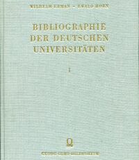 Bibliographie der deutschen Universitäten. Systematisches geordnetes Verzeichnis der bis Ende 1899 gedruckten Bücher und Aufsätze über das deutsche Universitätswesen.