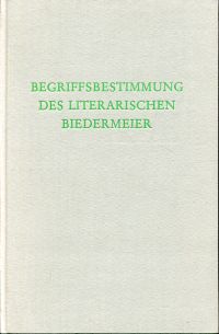Begriffsbestimmung des literarischen Biedermeier.