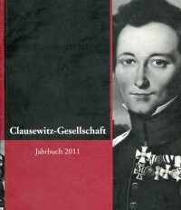 Clausewitz-Gesellschaft,  Band 7, Jahrbuch 2011. Eine Zusammenfassung von Beiträgen aus der Arbeit der Gesellschaft.