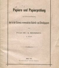 Papiere und Papierprüfung mit Berücksichtigung der in der Schweiz verwendeten Schreib- und Druckpapiere.