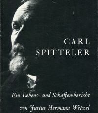 Carl Spitteler. ein Lebens- und Schaffensbericht.
